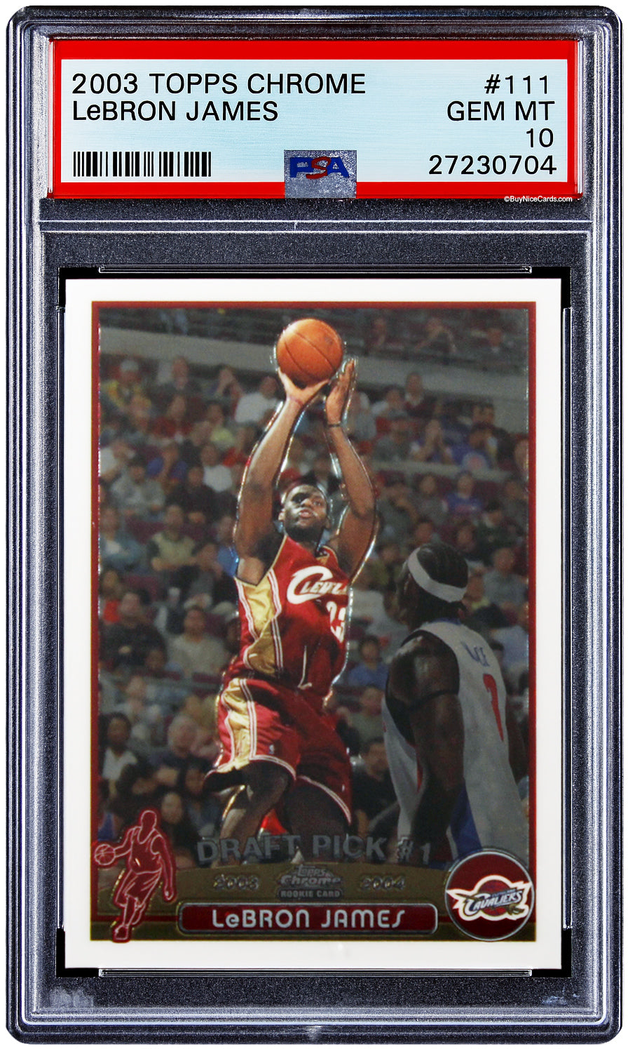 2003 Lebron James Topps Chrome RC Rookie #111 PSA 10 Gem Mint