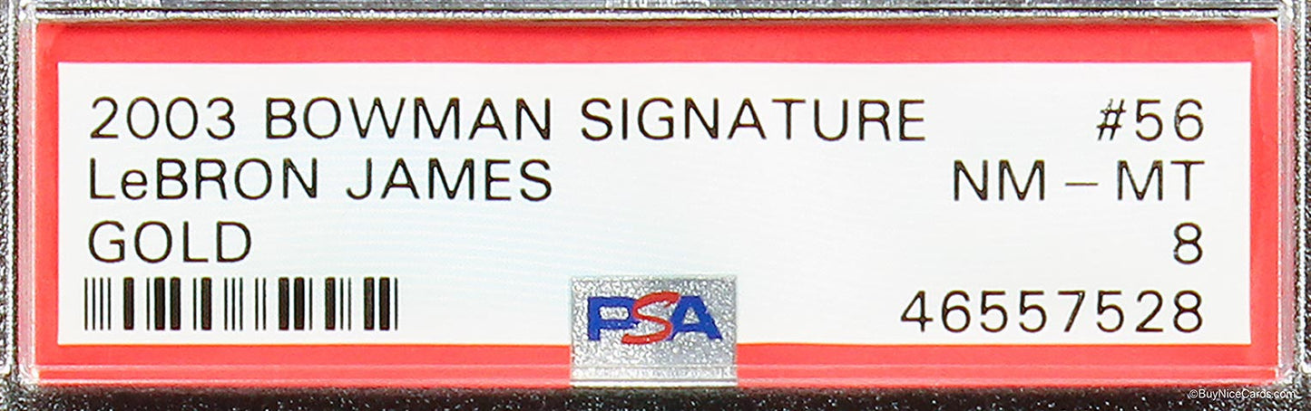 2003 Lebron James Bowman Signature Gold /99 RC Rookie #56 PSA 8 Mint