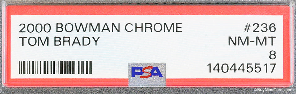 2000 Tom Brady Bowman Chrome RC Rookie # 236 PSA 8 NM-MT
